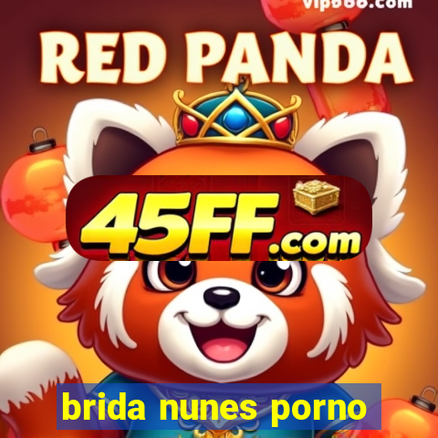 brida nunes porno